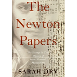 Newton Papers: The Strange and True Odyssey of Isaac Newton's Manuscripts - Paperback