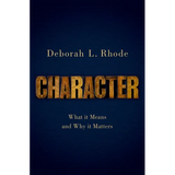 Character: What It Means and Why It Matters - Hardcover