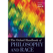 The Oxford Handbook of Philosophy and Race - Paperback