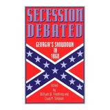 Secession Debated: Georgia's Showdown in 1860 - Paperback