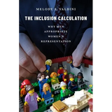 The Inclusion Calculation: Why Men Appropriate Women's Representation - Paperback