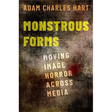 Monstrous Forms: Moving Image Horror Across Media - Paperback