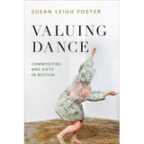 Valuing Dance: Commodities and Gifts in Motion - Paperback
