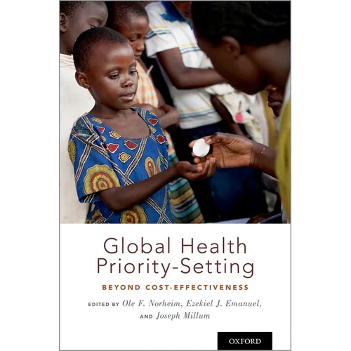 Global Health Priority-Setting: Beyond Cost-Effectiveness - Hardcover