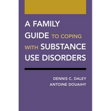 A Family Guide to Coping with Substance Use Disorders - Paperback